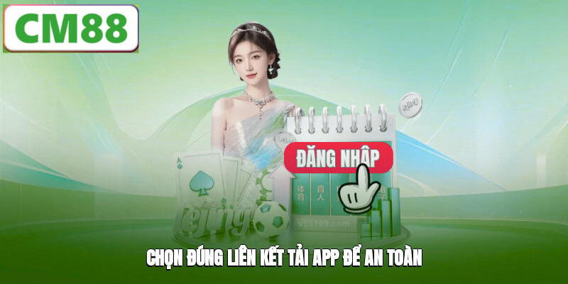 Huong-Dan-Tai-App-CM88-De-Trai-Nghiem-Ca-Cuoc-Tien-Loi